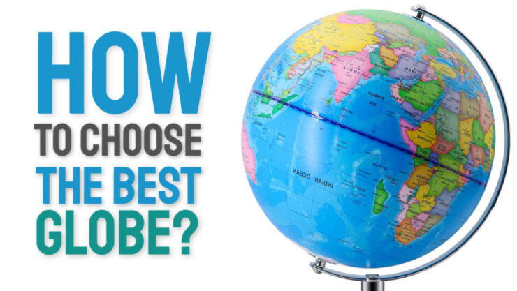 how to choose the best globe